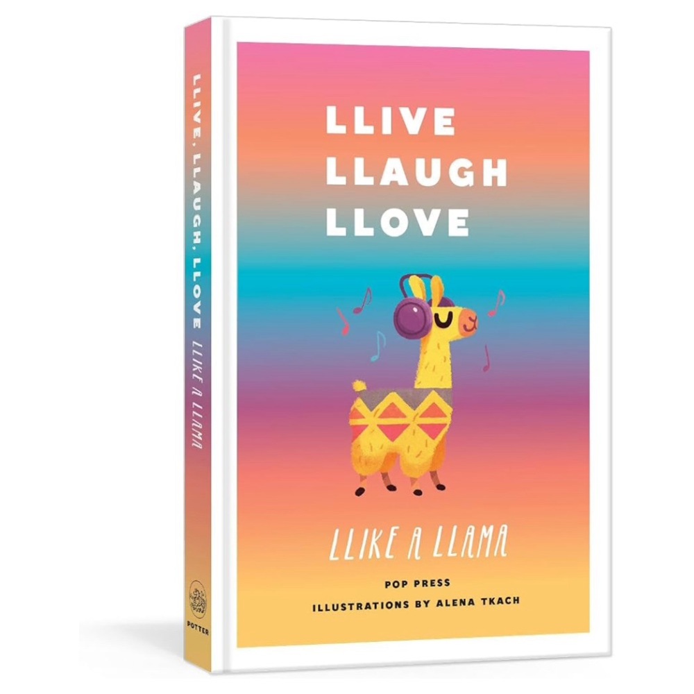 Llive, Llaugh, Llove Llike a Llama Hardcover Book